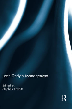 Lean Design Management (Architectural Engineering and Design Management)