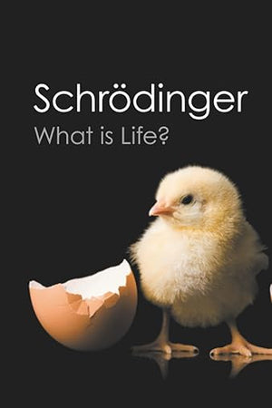 What is Life? (Canto Classics): With Mind and Matter and Autobiographical Sketches