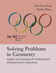 Solving Problems In Geometry: Insights And Strategies For Mathematical Olympiad And Competitions