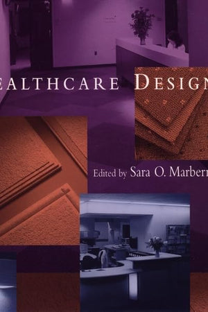 Healthcare Design (Wiley Series in Healthcare and Senior Living Design)