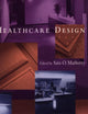 Healthcare Design (Wiley Series in Healthcare and Senior Living Design)