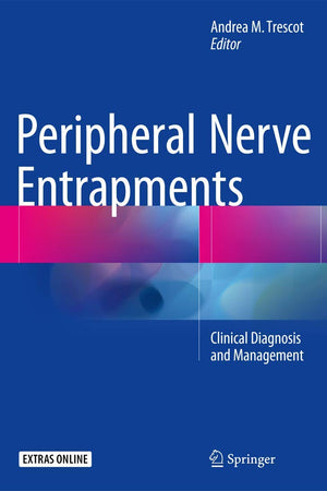 Peripheral Nerve Entrapments: Clinical Diagnosis and Management
