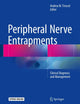 Peripheral Nerve Entrapments: Clinical Diagnosis and Management