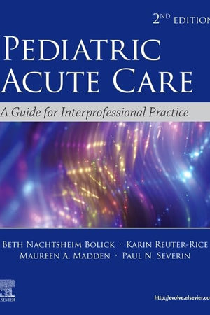 Pediatric Acute Care: A Guide to Interprofessional Practice