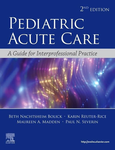 Pediatric Acute Care: A Guide to Interprofessional Practice