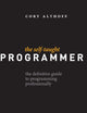 The Self-Taught Programmer: The Definitive Guide to Programming Professionally