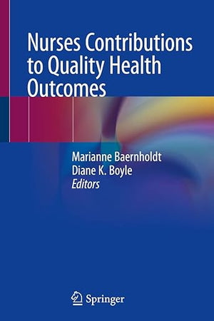 Nurses Contributions to Quality Health Outcomes