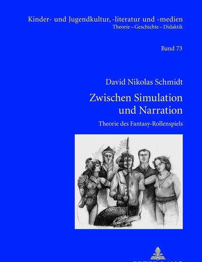 Zwischen Simulation und Narration: Theorie des Fantasy-Rollenspiels- Mit einer Analyse der Spielsysteme 