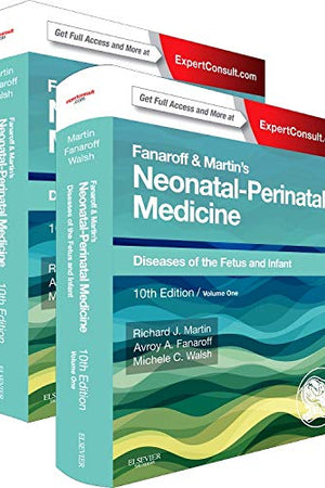 Fanaroff and Martin's Neonatal-Perinatal Medicine: Diseases of the Fetus and Infant, 10e (Current Therapy in Neonatal-Perinatal Medicine) - 2-Volume Set
