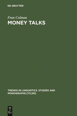 Money Talks: Reconstructing Old English (Trends in Linguistics. Studies and Monographs [TiLSM], 56)