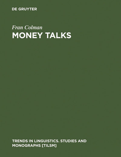 Money Talks: Reconstructing Old English (Trends in Linguistics. Studies and Monographs [TiLSM], 56)