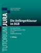 Die Anfängerklausur im BGB: Kernprobleme des Allgemeinen Teils in der Fallbearbeitung (Tutorium Jura) (German Edition)