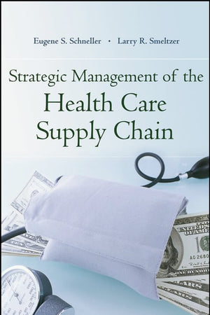 Strategic Management of the Health Care Supply Chain