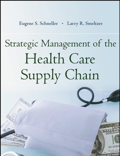 Strategic Management of the Health Care Supply Chain