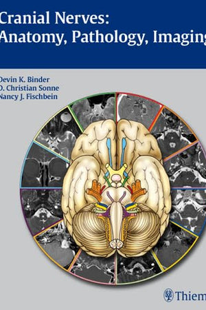 Cranial Nerves: Anatomy, Pathology, Imaging