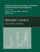 Common Respiratory Symptoms and Illnesses: A Graded Evidence-Based Approach, An Issue of Pediatric Clinics (Volume 56-1) (The Clinics: Internal Medicine, Volume 56-1)