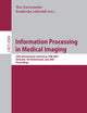 Information Processing in Medical Imaging: 20th International Conference, IPMI 2007, Kerkrade, The Netherlands, July 2-6, 2007, Proceedings (Lecture Notes in Computer Science, 4584)
