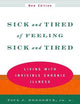 Sick and Tired of Feeling Sick and Tired: Living with Invisible Chronic Illness