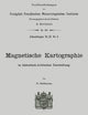 Magnetische Kartographie in Historisch-Kritischer Darstellung