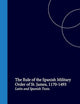 The Rule of the Spanish Military Order of St. James, 1170-1493: Latin and Spanish Texts (Medieval Iberian Peninsula, 4)
