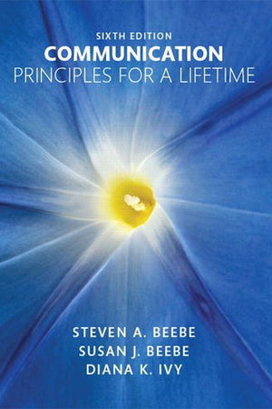 Communication: Principles for a Lifetime (6th Edition)