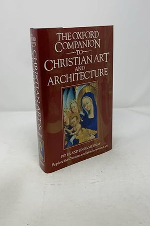 The Oxford Companion to Christian Art and Architecture