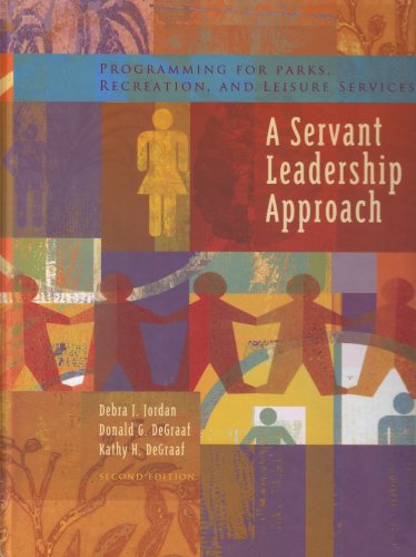 Programming For Parks, Recreation, And Leisure Services: A Servant Leadership Approach