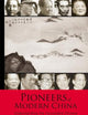 Pioneers of Modern China: Understanding the Inscrutable Chinese