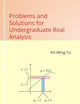 Problems and Solutions for Undergraduate Real Analysis