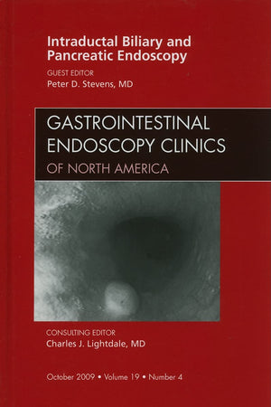 Intraductal Biliary and Pancreatic Endoscopy, An Issue of Gastrointestinal Endoscopy Clinics (Volume 19-4) (The Clinics: Internal Medicine, Volume 19-4)