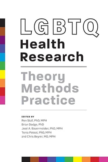 LGBTQ Health Research: Theory, Methods, Practice