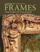 Looking at European Frames: A Guide to Terms, Styles, and Techniques