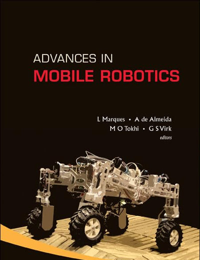Advances in Mobile Robotics: Proceedings of the Eleventh International Conference on Climbing and Walking Robots and the Support Technologies for Mobile Machines, Coimbra, Portugal 8-10 September 2008