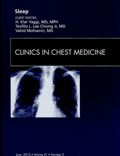 Sleep, An Issue of Clinics in Chest Medicine (Volume 31-2) (The Clinics: Internal Medicine, Volume 31-2)