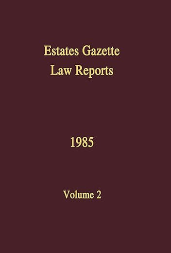 EGLR 1985 (Estates Gazette Law Reports)
