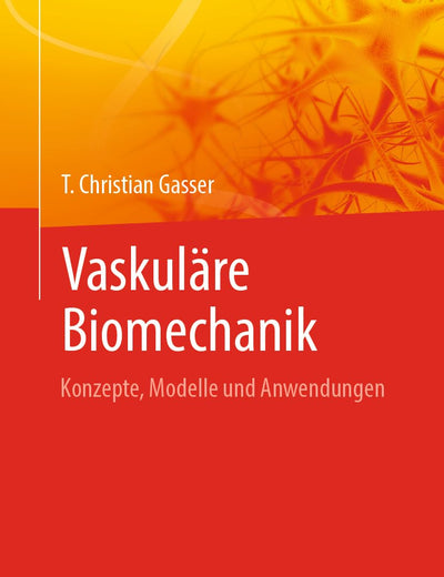 Vaskuläre Biomechanik: Konzepte, Modelle und Anwendungen (German Edition)