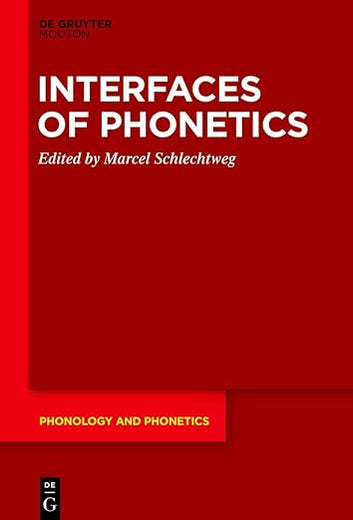 Interfaces of Phonetics (Phonology and Phonetics [PP], 38)