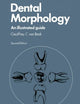Dental Morphology: An Illustrated Guide