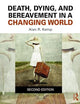 Death, Dying, and Bereavement in a Changing World