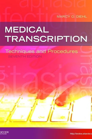 Medical Transcription: Techniques and Procedures
