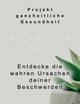 Projekt ganzheitliche Gesundheit: Entdecke die wahren Ursachen deiner Beschwerden (German Edition)