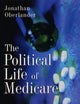 The Political Life of Medicare (American Politics and Political Economy)