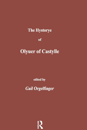 The Hystorye of Olyuer of Castylle (Medieval Texts Series)