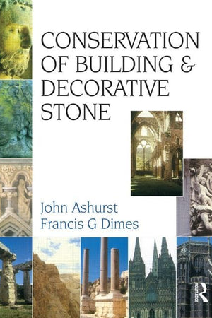 Conservation of Building and Decorative Stone (Butterworth-Heinemann Series in Conservation and Museology)