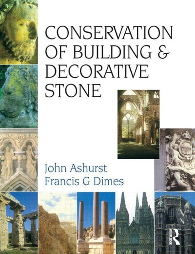 Conservation of Building and Decorative Stone (Butterworth-Heinemann Series in Conservation and Museology)