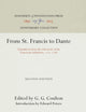 From St. Francis to Dante: Translations from the Chronicle of the Franciscan Salimbene, 1221-1288 (Anniversary Collection)