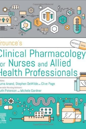 Trounce's Clinical Pharmacology for Nurses and Allied Health Professionals