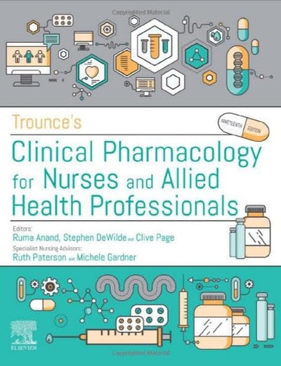 Trounce's Clinical Pharmacology for Nurses and Allied Health Professionals