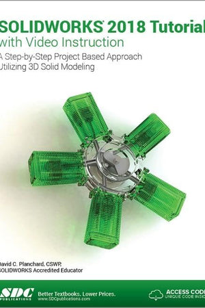 SOLIDWORKS 2018 Tutorial with Video Instruction