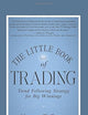 The Little Book of Trading: Trend Following Strategy for Big Winnings (Little Books. Big Profits)